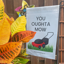 Load image into Gallery viewer, You Oughta Mow