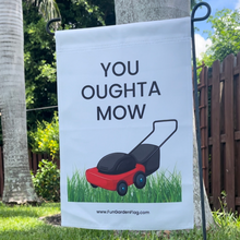 Load image into Gallery viewer, You Oughta Mow
