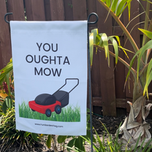 Load image into Gallery viewer, You Oughta Mow