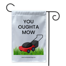 Load image into Gallery viewer, You Oughta Mow