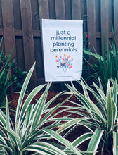 Load image into Gallery viewer, Just a millennial planting perennials