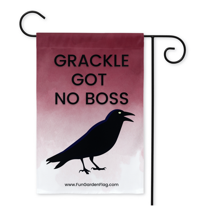 Grackle Got No Boss (Burgundy)