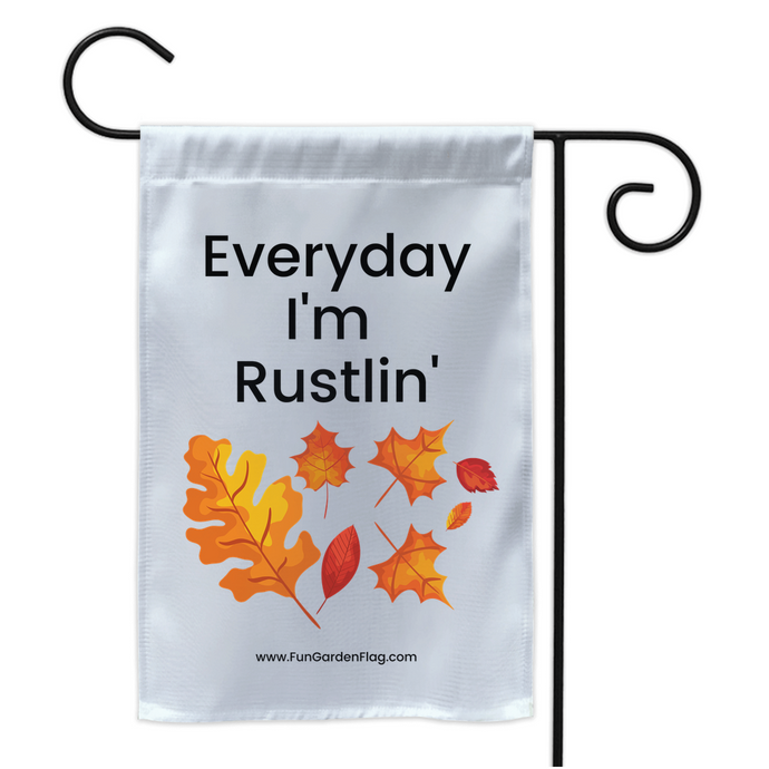 Everyday I'm Rustlin'