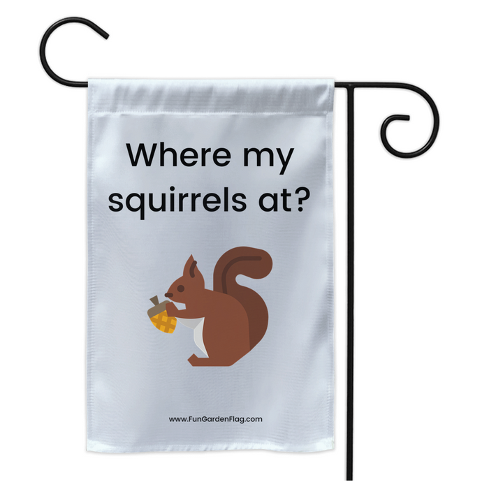 Where my squirrels at?